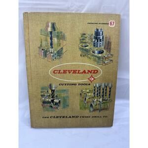 Cleveland Twist Drill Co Cutting Tools Vintage 1967 Catalog Hardcover Number 67